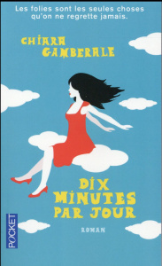 DIX MINUTES PAR JOUR - Gamberale Chiara