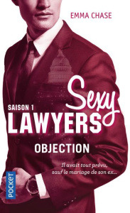 Sexy Lawyers Tome 1 : Objection - Chase Emma ; Bligh Robyn Stella