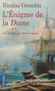L'énigme de la Diane. Des Antilles aux Mascareignes - Grondin Nicolas