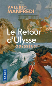 Odysseus Tome 2 : Le retour d'Ulysse - Manfredi Valerio ; Damien Elsa