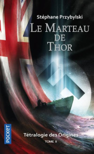 La tétralogie des origines Tome 2 : Le marteau de Thor - Przybylski Stéphane