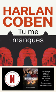 Tu me manques - Coben Harlan ; Azimi Roxane