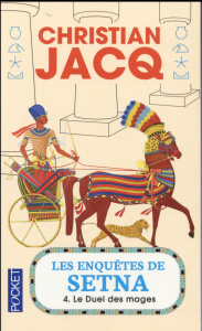 Les enquêtes de Setna Tome 4 : Le duel des mages - Jacq Christian