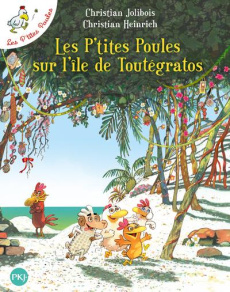 Les P'tites Poules Tome 14 : Les P'tites Poules sur l'île de Toutégratos - Jolibois Christian ; Heinrich Christian