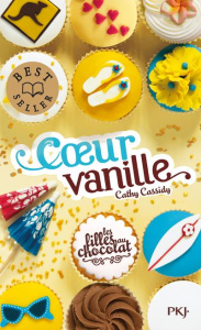 Les filles au chocolat Tome 5 : Coeur vanille - Cassidy Cathy ; Guitton Anne