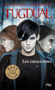 Tugdual Tome 1 : Les coeurs noirs - Plichota Anne ; Wolf Cendrine