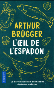 L'oeil de l'espadon - Brügger Arthur
