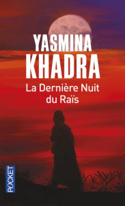 La Dernière Nuit du Raïs - Khadra Yasmina