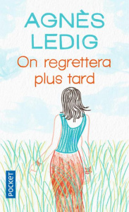 On regrettera plus tard - Ledig Agnès
