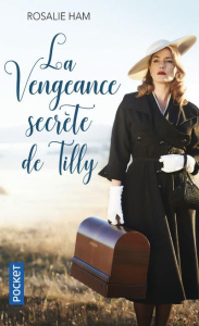 La vengeance secrète de Tilly - Ham Rosalie ; Véron Marianne