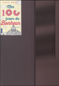 Mes cent jours de bonheur - Brizzi Fausto ; Caillat Lise