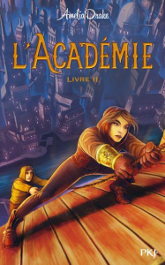 L'académie Tome 2 - Drake Amelia ; Nédélec-Courtès Nathalie