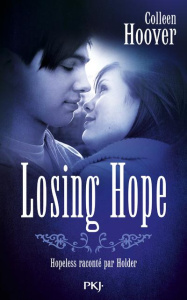 Losing Hope - Hoover Colleen ; Desurvire Maud