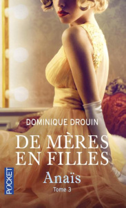 De mères en filles Tome 3 : Anaïs - Drouin Dominique