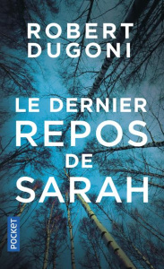 Le dernier repos de Sarah - Dugoni Robert ; Amalric Hélène