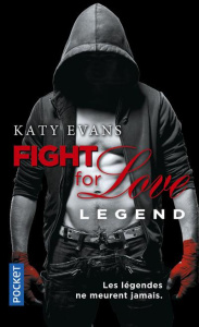 Fight for Love Tome 6 : Legend - Evans Katy ; Connan de Vries Charlotte
