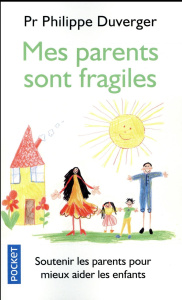 Mes parents sont fragiles - Duverger Philippe