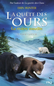 La quête des ours, cycle 2 Tome 3 : La rivière maudite - Hunter Erin ; Berganz Fabienne
