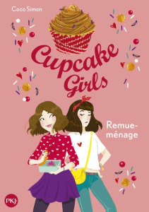 Cupcake Girls Tome 10 : Remue-ménage - Simon Coco ; Bouchareine Christine