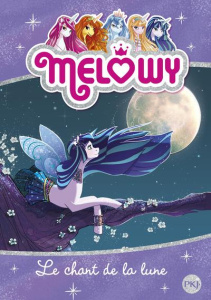 Melowy Tome 2 : Le chant de la lune - Star Danielle ; Nédélec-Courtès Nathalie