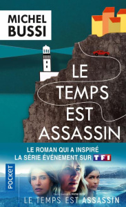 Le temps est assassin - Bussi Michel