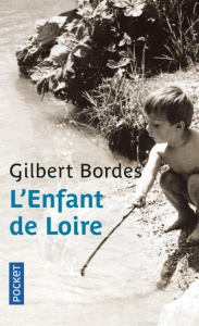 L'enfant de Loire - Bordes Gilbert
