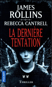 L'Ordre des Sanguinistes Tome 2 : La dernière tentation - Rollins James ; Cantrell Rebecca ; Boitelle-Tessie