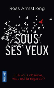 Sous ses yeux - Armstrong Ross ; Pointeau Fabrice