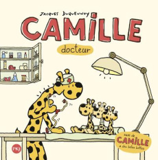 Camille docteur. Suivi de Camille a de belles bottes - Duquennoy Jacques