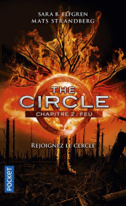 The circle Tome 2 : Feu - Elfgren Sara-B ; Strandberg Mats ; Fourreau Frédér