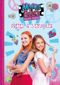 Maggie & Bianca Tome 1 : Prêtes à s'envoler - COLLECTIF
