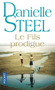 Le fils prodigue - Steel Danielle ; Colombeau Hélène
