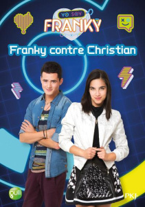 Yo Soy Franky Tome 5 : Franky contre Christian - Citterio Marcela ; Steinbert Julieta ; Milanesio M