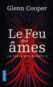 La terre des damnés Tome 2 : Le feu des âmes - Cooper Glenn ; Galhos Diniz
