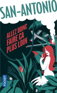 Allez donc faire ça plus loin - SAN-ANTONIO