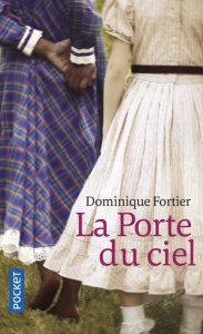 La porte du ciel - Fortier Dominique