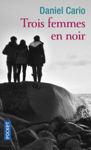 Trois femmes en noir - Cario Daniel