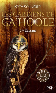 Les Gardiens de Ga'Hoole Tome 3 : L'assaut - Lasky Kathryn ; Moran Cécile
