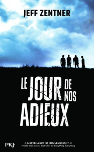 Le jour de nos adieux - Zenter Jeff ; Bouet Caroline