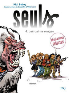 Seuls Tome 4 : Les cairns rouges - Bebey Kidi ; Gazzotti Bruno ; Vehlmann Fabien