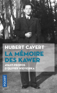 La mémoire des Kawer - Cavert Hubert ; Wieviorka Olivier
