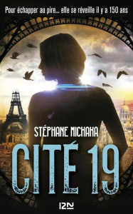 Cité 19 Tome 1 : Ville noir - Michaka Stéphane