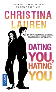 Dating You, Hating You - Lauren Christina ; Guyon Margaux
