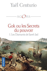 Gok ou les secrets du pouvoir Tome 1 : Les diamants de Sarel-Jad - Centurio Yaël