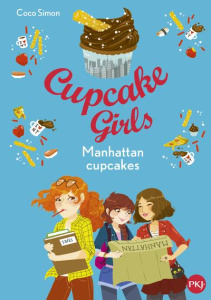 Cupcake Girls Tome 16 : Manhattan cupcakes - Simon Coco ; Bouchareine Christine