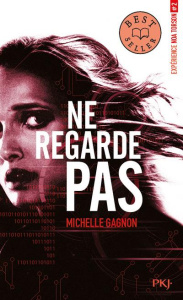 Expérience Noa Torson Tome 2 : Ne regarde pas - Gagnon Michelle ; Chèvre Julien