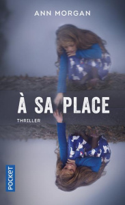 A sa place - Morgan Ann ; Lalechère Karine