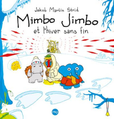 Mimbo Jimbo et l'hiver sans fin - Strid Jakob Martin ; Fourreau Frédéric