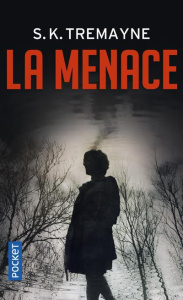 La menace - TREMAYNE S.K. ; Malfoy Valérie