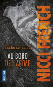 Ténébreux samedi. Au bord de l'abîme - French Nicci ; Bertrand Marianne